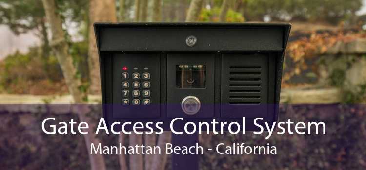 Gate Access Control System Manhattan Beach - California