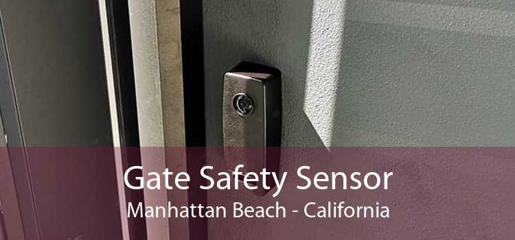 Gate Safety Sensor Manhattan Beach - California