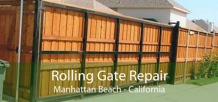 Rolling Gate Repair Manhattan Beach - California