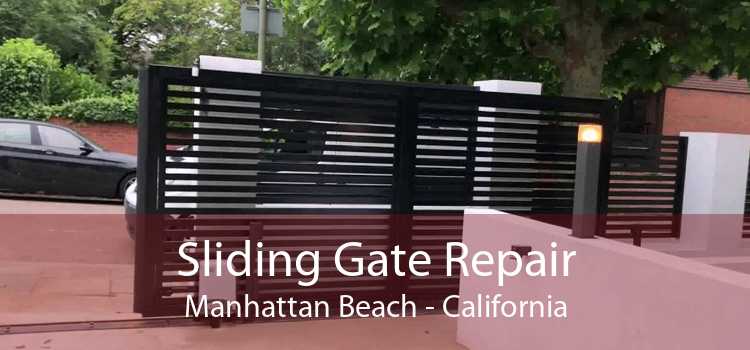 Sliding Gate Repair Manhattan Beach - California