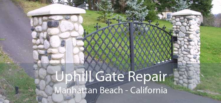 Uphill Gate Repair Manhattan Beach - California